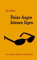 Cover: Deine Augen k&ouml;nnen l&uuml;gen - Verlag Neue Literatur