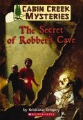 Cover: Cabin Creek Mysteries: #1 Secret of Robber's Cave - Scholastic US