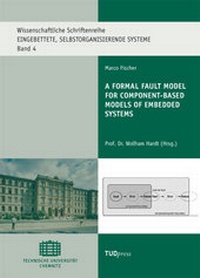 Abbildung von: A Formal Fault Model for Component-based Models of Embedded Systems - TUDpress Verlag der Wissenschaften Dresden