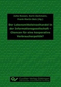 Cover: Der Lebensmitteleinzelhandel in der Informationsgesellschaft - Chancen f&uuml;r eine kooperative Verbraucherpolitik? - Cuvillier Verlag