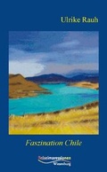 Cover: Faszination Chile - Wiesenburg