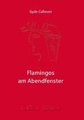 Cover: Flamingos am Abendfenster - Wiesenburg
