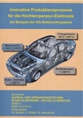 Cover: Innovative Produktionsprozesse f&uuml;r die Hochtemperatur-Elektronik - Detert, M