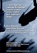 Cover: ... da liegt der riesige Schatten Freud's nicht mehr auf meinem Weg. Die Rebellion des Otto Gross - LiteraturWissenschaft.de