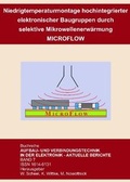 Cover: Niedrigtemperaturmontage hochintegrierter elektronischer Baugruppen durch selektive Mikrowellenerw&auml;rmung - "MICROFLOW" - Detert, M