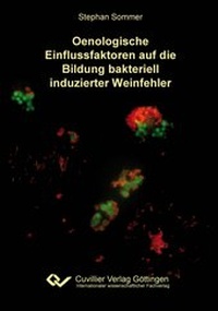 Abbildung von: Oenologische Einflussfaktoren auf die Bildung bakteriell induzierter Weinfehler - Cuvillier Verlag