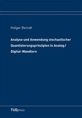 Cover: Analyse und Anwendung stochastischer Quantisierungsprinzipien in Analog/Digital-Wandlern - TUDpress Verlag der Wissenschaften Dresden