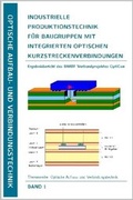 Cover: Industrielle Produktionstechnik f&uuml;r Baugruppen mit integrierten optischen Kurzstreckenverbindungen - Detert, M