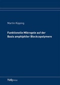 Cover: Funktionelle Mikrogele auf der Basis amphiphiler Blockcopolymere - TUDpress Verlag der Wissenschaften Dresden