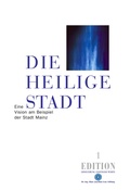 Cover: Die heilige Stadt - Dr.-Ing.-Hans-Joachim--Lenz-Stiftung