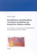 Cover: Rehabilitation und Behandlung chronischer Krankheiten am Beispiel des Diabetes mellitus - Pabst Science Publishers