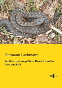 Abbildung von: Reptilien und Amphibien Deutschlands in Wort und Bild - Vero Verlag
