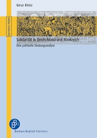 Abbildung von: Solidarität in Deutschland und Frankreich - Verlag Barbara Budrich