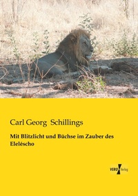 Abbildung von: Mit Blitzlicht und Buechse im Zauber des Elelescho - Vero Verlag