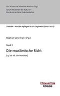 Cover: Geschichtsdenken der Kulturen. Eine kommentierte Dokumentation / S&uuml;dasien - von den Anf&auml;ngen bis zur Gegenwart. Die muslimische Sicht - Humanities Online