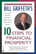Cover: Bill Griffeth's 10 Steps to Financial Prosperity - Little, Brown & Company