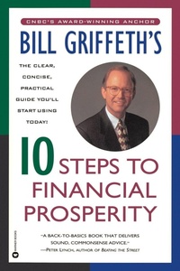 Enlarge image Cover: Bill Griffeth's 10 Steps to Financial Prosperity - Little, Brown & Company