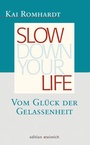 Cover: Slow down your life - edition steinrich