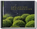Cover: Exklusives Gartendesign - Spektakul&auml;re Privatg&auml;rten - Becker Joest Volk Verlag