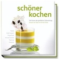 Cover: sch&ouml;ner kochen - kalte K&uuml;che - Becker Joest Volk Verlag