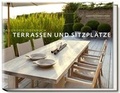 Cover: Terrassen und Sitzpl&auml;tze - Becker Joest Volk Verlag
