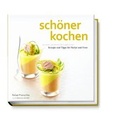 Cover: sch&ouml;ner kochen - Party und Feste - Becker Joest Volk Verlag