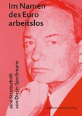 Cover: Im Namen des Euro arbeitslos - August Dreesbach Verlag