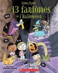 Enlarge image Cover: Les 13 Fant?mes de l'Halloween - Scholastic