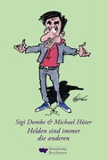 Cover: Helden sind immer die anderen - Henselowsky u. Boschmann