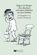 Cover: "Der Abschied" und andere St&uuml;ckskes aus dem Nachlass - Henselowsky u. Boschmann