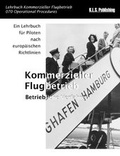 Cover: Kommerzieller Flugbetrieb - Betriebliche Verfahren - K.L.S. Publishing