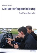 Cover: Die Motorflugausbildung (gebunden) - K.L.S. Publishing