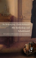 Cover: Mit Stethoskop unf Schuhb&auml;ndel - Alb-Fils Verlag
