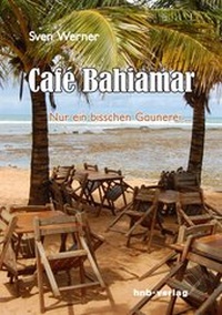 Enlarge image Cover: Café Bahiamar - hnb-verlag