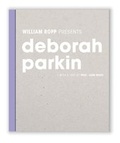 Cover: William Ropp presents DEBORAH PARKIN - edition GALERIE VEVAIS