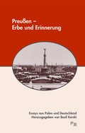 Cover: Preu&szlig;en - Erbe und Erinnerung - Deutsches Kulturforum &ouml;stliches Europa