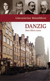 Enlarge image Cover: Literarischer Reiseführer Danzig - Deutsches Kulturforum östliches Europa