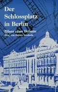 Cover: Der Schlossplatz in Berlin - B & S Siebenhaar Verlag OHG