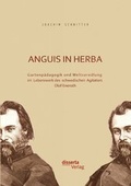 Cover: Anguis in herba: Gartenp&auml;dagogik und Weltveredlung im Lebenswerk des schwedischen Agitators Olof Eneroth - Disserta Verlag