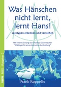 Cover: Was H&auml;nschen nicht lernt, lernt Hans! - Verlag f&uuml;r Kultur und Wissenschaft