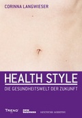 Cover: Healthstyle ist der neue Lifestyle - New Business
