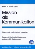 Cover: Mission als Kommunikation - Verlag f&uuml;r Kultur und Wissenschaft