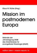 Cover: Mission im postmodernen Europa - Verlag f&uuml;r Kultur und Wissenschaft