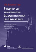 Cover: Pr&auml;vention von arbeitsbedingten Gesundheitsgefahren und Erkrankungen 18 - Bussert u. Stadeler