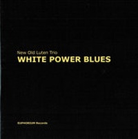 Enlarge image Cover: White Power Blues - EUPHORIUM