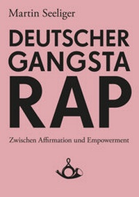 Abbildung von: Deutscher Gangstarap - Posth Verlag