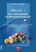 Cover: 2Tim 2,2 - eine 'Schl&uuml;sselstelle' f&uuml;r Mitarbeiterf&ouml;rderung? - Verlag f&uuml;r Kultur und Wissenschaft