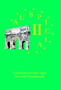 Cover: Auspicia. Unterrichtswerk f&uuml;r Latein als zweite Fremdsprache / Auspicia II - Latein-Buch-Verlag