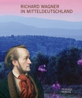 Cover: Richard Wagner in Mitteldeutschland - Passage-Verlag