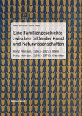 Cover: Eine Familiengeschichte zwischen bildender Kunst und Naturwissenschaften - Passage-Verlag